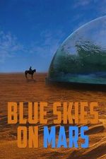 Watch Blue Skies on Mars Movie2k