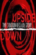 Watch Upside Down The Creation Records Story Movie2k