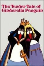 Watch The Tender Tale of Cinderella Penguin Movie2k
