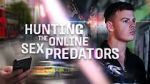 Watch Hunting the Online Sex Predators (TV Special 2025) Movie2k