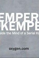 Watch Kemper on Kemper: Inside the Mind of a Serial Killer Movie2k