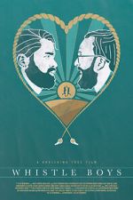 Watch Whistle Boys (Short 2017) Movie2k