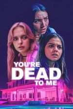 Watch You\'re Dead to Me Movie2k