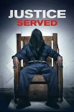 Watch Justice Served Movie2k