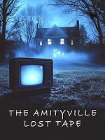 Watch The Amityville Lost Tape Movie2k