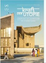 Watch Kraft der Utopie - Leben mit Corbusier in Chandigarh Movie2k