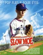 Watch Slow Moe Movie2k