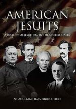 Watch American Jesuits: A History of Jesuitism in the United States Movie2k