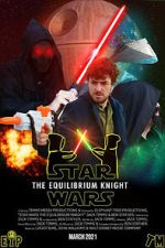 Watch Star Wars: The Equilibrium Knight (Short 2021) Movie2k
