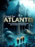 Watch Quest for Atlantis: Lost Kingdoms, Buried Treasures and Mysterious Artifacts Movie2k