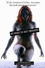 Watch My Body Is Not Obscene Movie2k
