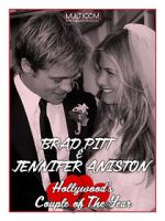 Watch Brad Pitt & Jennifer Aniston: Hollywood\'s Couple of the Year Movie2k