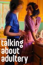 Watch Talking About Adultery Movie2k