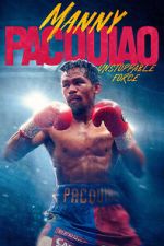 Watch Manny Pacquiao: Unstoppable Force Movie2k