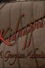 Watch Kidnapped: A Georgian Adventure Movie2k