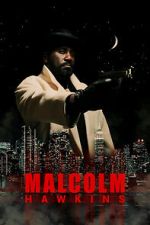 Watch Malcolm Hawkins Movie2k