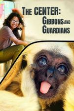 Watch The Center: Gibbons and Guardians Movie2k