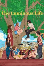 Watch The Luminous Life Movie2k