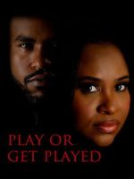 Watch Play or Get Played Movie2k
