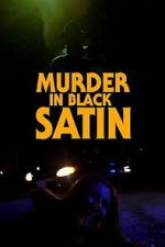 Watch Murder in Black Satin Movie2k