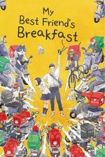 Watch My Best Friend\'s Breakfast Movie2k