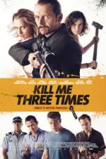 Watch Kill Me Three Times Movie2k