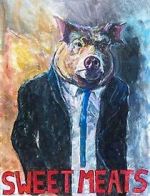 Watch Sweet Meats (Short 2023) Movie2k