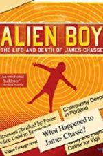 Watch Alien Boy: The Life and Death of James Chasse Movie2k