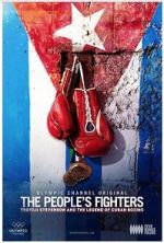 Watch The People\'s Fighters: Teofilo Stevenson and the Legend of Cuban Boxing Movie2k