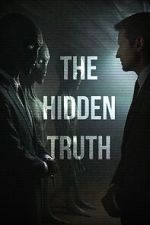 Watch The Hidden Truth Movie2k