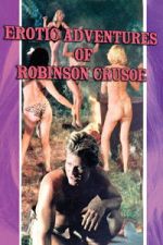 Watch The Erotic Adventures of Robinson Crusoe Movie2k