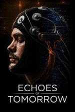 Watch Echoes of Tomorrow Movie2k