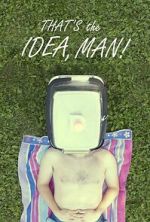 Watch That\'s the Idea, Man! Movie2k