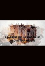 Watch La prise de la Bastille heure par heure (TV Special 2022) Movie2k
