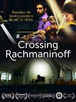 Watch Crossing Rachmaninoff Movie2k