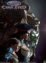 Watch Cyan Eyed (Short 2021) Movie2k