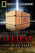 Watch Illicit: The Dark Trade Movie2k