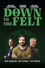 Watch Down to the Felt Movie2k
