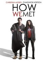Watch How We Met Movie2k