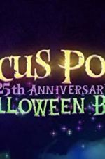 Watch The Hocus Pocus 25th Anniversary Halloween Bash Movie2k