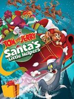 Watch Tom and Jerry: Santa\'s Little Helpers Movie2k