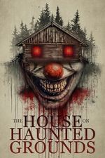 Watch The House on Haunted Grounds Movie2k
