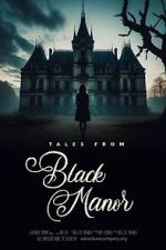 Watch Tales from Black Manor Movie2k