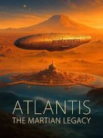 Watch Atlantis the Martian Legacy Movie2k