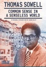 Watch Thomas Sowell: Common Sense in a Senseless World, A Personal Exploration by Jason Riley Movie2k