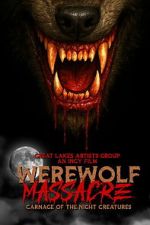 Watch Werewolf Massacre: Carnage of the Night Creatures Movie2k
