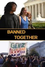 Watch Banned Together Movie2k
