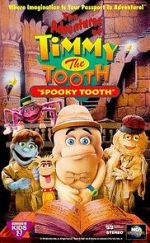Watch The Adventures of Timmy the Tooth: Spooky Tooth Movie2k