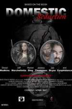 Watch Domestic Seduction Movie2k