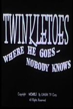 Watch Twinkletoes - Where He Goes Nobody Knows Movie2k